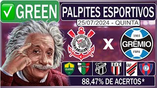 ✅GREEN PALPITES DE FUTEBOL PARA HOJE DIA 25072024 CORINTHIANS x GRÊMIO  BILHETE PRONTO [upl. by Nived]