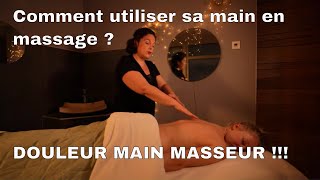 Comment UTILISER SA MAIN EN MASSAGE  Ergonomie massage  Douleur Main [upl. by Ailimac]