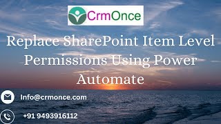 Replace SharePoint Item Level Permissions Using Power Automate in Dynamics 365 [upl. by Curkell]