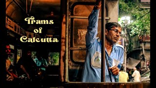 TRAMS OF CALCUTTA  FUJIFILM XS20  4K  10 bit 422 [upl. by Hermann]