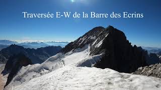 Ascension Barre des Ecrins  Traversée EW [upl. by Keligot]