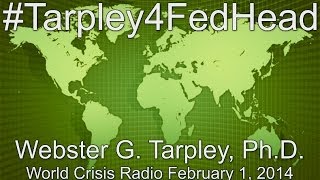 Webster Tarpley  World Crisis Radio  February 1 2014 [upl. by Meridel]