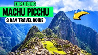 Discover Machu Picchu in 72 Hours Your Ultimate 3Day Guide [upl. by Frankhouse]