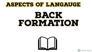 Back Formation  Linguistics Study MEG 4 MA English IGNOU English Literature [upl. by Arriec111]