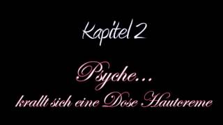 02  Psyche krallt sich eine Dose Hautcreme Pt4 [upl. by Solrac]