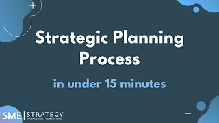 The steps of the strategic planning process in under 15 minutes [upl. by Annauqahs568]