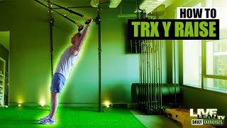 How To Do A TRX Y RAISE  Exercise Demonstration Video and Guide [upl. by Rockefeller]