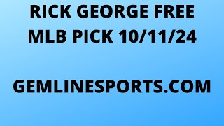 FREE MLB PICK October 11 2024 from Rick George [upl. by Burhans]