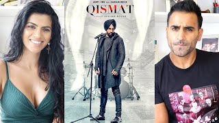 QISMAT  Ammy Virk  Sargun Mehta  Jaani  B Praak  Arvindr Khaira  Punjabi Songs  REACTION [upl. by Claretta]