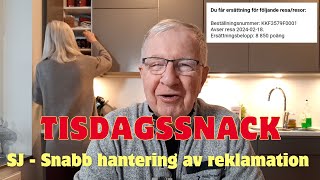 20240220 TISDAGSSNACK  SJ Snabb reglering av försenad resa [upl. by Maggi]