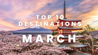 Top March Travel Destinations [upl. by Collier]