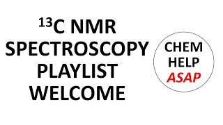 13C NMR spectroscopy  playlist welcome [upl. by Auqeenwahs]