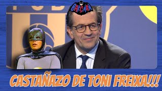 TONI FREIXA LA LIA CON CASTAÑO DEFENDIENDO A LAPORTA [upl. by Yetnruoc]