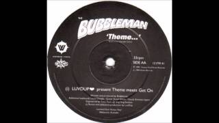 Bubbleman ‎ Theme From Bubbleman LuvDup Present Theme Meets Get On [upl. by Selrahc62]