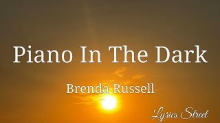 Piano In The Dark Lyrics Brenda Russell lyricsstreet5409 lyrics pianointhedark 80s pop [upl. by Firestone]