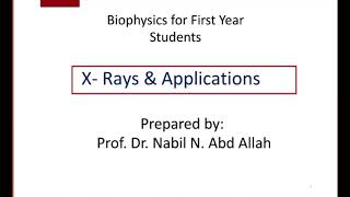 Biophysics  XRAY  Part 2  By  DR  Essam Tarek [upl. by Asiulana]