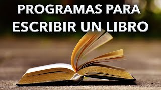 MEJORES PROGRAMAS PARA ESCRIBIR UN LIBRO [upl. by Ulric]