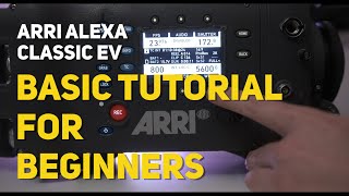 11 ARRI ALEXA Classic Tutorials for Beginners  Basic Setting and Introduction How To Use Menus [upl. by Koziara51]