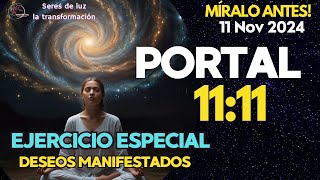 PORTAL 11 11 2024 ✨QUE SIGNIFICA EL NUMERO 11 11✨ EJERCICIO ESPECIAL DE MANIFESTACIÓN 🪬Seres de luz [upl. by Mignon]