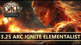 Path of Exile 325 🔥 Vaal Arc Ignite Elementalist🔥 Build Showcase [upl. by Haeckel]