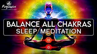 Sleep Meditation  Full Chakra Healing  Align amp Balance All Chakras  Healing Sleep Hypnosis [upl. by Dominick834]