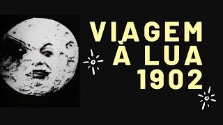 quotViagem à luaquot 1902 Voyage dans la lune HD Georges Méliès LEGENDADO [upl. by Salb]