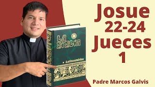 LECTURA DE BIBLIA Josue 2224  Jueces 1 📖 con el padre Marcos Galvis [upl. by Bonne791]