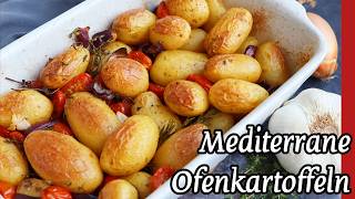 Mediterrane Ofenkartoffeln  unwiderstehlich einfach [upl. by Akienahs]