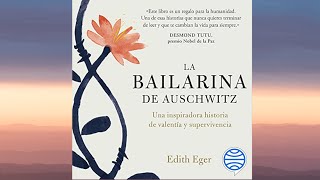 La bailarina de Auschwitz Audiolibro de Edith Eger [upl. by Frances127]