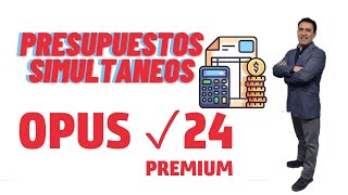 Opus 24 Premium 3 de 8 revisa los presupuestos simultaneamente en diferentes monitores [upl. by Sada]