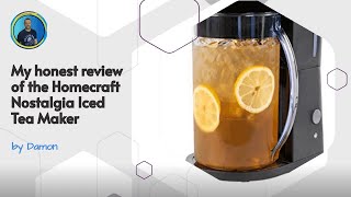 My honest review of the Homecraft Nostalgia Iced Tea Maker [upl. by Karalynn]