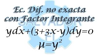 Diferencial Exacta y Factor Integrante en Ec Dif  Salvador FI [upl. by Laehcar533]