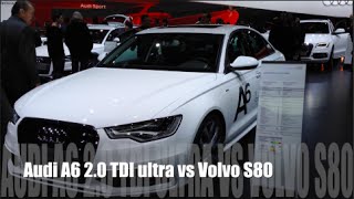 Audi A6 20 TDI ultra 2014 vs Volvo S80 2014 [upl. by Enyrat471]