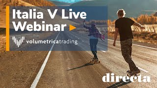 Italia V Live Webinar in collaborazione con Volumetrica Trading [upl. by Idnar]