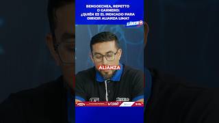 Bengoechea Repetto o Garnero ¿Quién debe dirigir ALIANZA LIMA shorts [upl. by Cosimo]