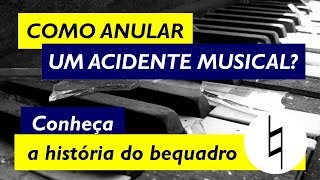 Como anular um acidente musical Conheça a história do bequadro [upl. by Eerej93]