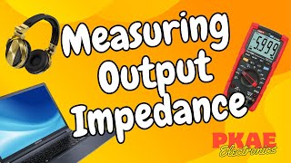 Measuring Output Impedance [upl. by Jarlath741]