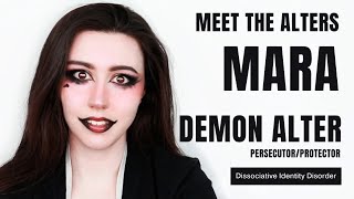 A DEMON ALTER  MEET THE ALTERS  MARA  Dissociative Identity Disorder  DissociaDID [upl. by Sordnaxela]