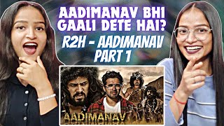 AADIMANAV  Round2Hell  Part 1  R2H  Reactions Hut [upl. by Innoj]