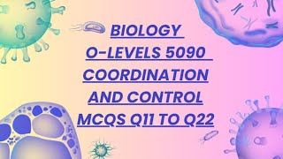 Biology O levels 5090  Coordination and Control MCQS Q1122 [upl. by Aehsa]