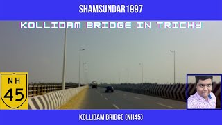 Kollidam Bridge NH45 [upl. by Eenat]