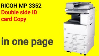 RICOH MP 3352 double side ID card Copy in one page [upl. by Eivla]