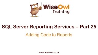 Reporting Services SSRS Part 25  Adding Code to Reports [upl. by Am368]