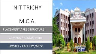 NIT TRICHYMCAFEEHOSTELCAMPUS FACULTY PLACEMENTRANKMCA DREAM COLLEGEBEST NIT NIKHIL BAJPAI [upl. by Ahsenyt924]