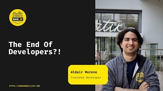 The End Of Developers  Aldair Moreno [upl. by Fulvia]