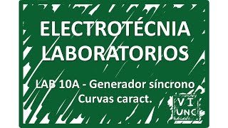 ELECTROTECNIA  LAB10A  GENERADOR SINCRONO CURVAS CARACTERISTICAS 12 [upl. by Lehctim648]