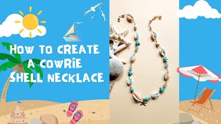 How to create a Cowrie Shell Necklace [upl. by Oretna]