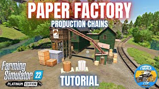 PAPER FACTORY PRODUCTIONS GUIDE  Farming Simulator 22 [upl. by Vittoria]