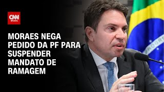 Moraes nega pedido da PF para suspender mandato de Ramagem  CNN 360º [upl. by Uolyram285]