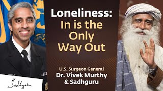 Loneliness In is the Only Way Out  Dr Vivek Murthy with Sadhguru  28 Sep 730 PM IST 10 AM EST [upl. by Peggy810]